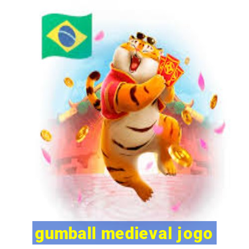 gumball medieval jogo